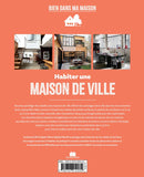 Habiter une maison de ville: Optimiser les petites surfaces