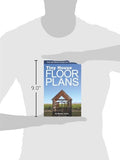 Tiny House Floor Plans: Over 200 Interior Designs for Tiny Houses