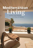 Mediterranean Living: Stylish and elegant or close to nature.