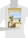 Mediterranean Living: Stylish and elegant or close to nature.