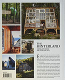 The Hinterland: Cabins, Love Shacks and Other Hide-Outs