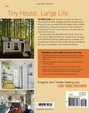 Tiny House Living: Ideas for Building and Living Well in Less Than 400 Square Feet