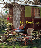 Roulottes. Une invitation au voyage